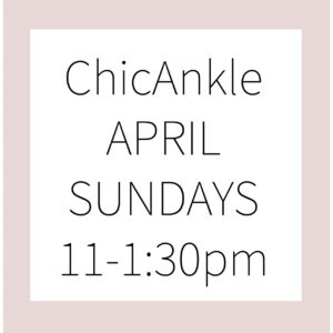 ChicAnkle APRIL SUNDAYS